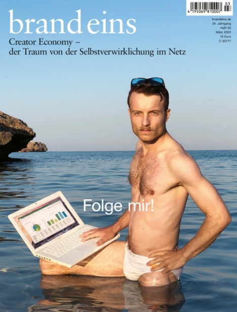 Cover des Monats März 2022: 'brand eins' blickt hinter die Selbstdarsteller-Economy -
